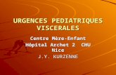 URGENCES PEDIATRIQUES VISCERALES Centre Mère-Enfant Hôpital Archet 2 CHU Nice J.Y. KURZENNE.
