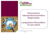 RIR Languedoc-Roussillon 27 juin 2013 Rencontres Interprofessionnelles Régionales Languedoc-Roussillon 27 juin 2013.