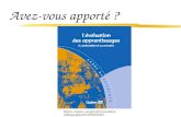 Marie-Josée Langlois/Conseillère pédagogique/CSDM/2002 Avez-vous apporté ?