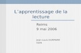 Lapprentissage de la lecture Reims 9 mai 2006 Jean-Louis DURPAIRE IGEN.