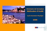 1 Séminaire de formation Méthodes dAudit Cycle Inventaire Physique 2005.