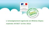 Lenseignement agricole en Rhône-Alpes matinée AFDET 13 fev 2013.