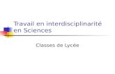 Travail en interdisciplinarité en Sciences Classes de Lycée.