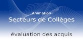 Animation Secteurs de Collèges évaluation des acquis.