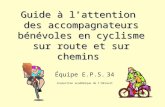Guide à lattention des accompagnateurs bénévoles en cyclisme sur route et sur chemins Équipe E.P.S. 34 Inspection académique de lHérault.