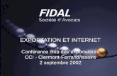 EXPORTATION ET INTERNET Conférence club des exportateurs CCI - Clermont-Ferrand/Issoire 2 septembre 2002.