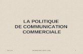 LA POLITIQUE DE COMMUNICATION COMMERCIALE 09/03/20141MARKETING SEM 2 (JM)