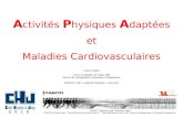 A ctivités P hysiques A daptées et Maladies Cardiovasculaires Yoann CABAJ Centre Hospitalier de Joigny (89) Service de Réhabilitation Cardiaque et Respiratoire.