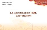 Association des Directeurs et Responsables de Services Généraux Arseg1 La certification HQE Exploitation 16 mars 2010 15h45 – 16h45.