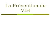 La Prévention du VIH. Introduction = Evolution des concepts dans les pays du Sud : Jusquen 1996 : « pas de traitement sans prévention » Mais obstacles.
