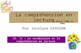 La compréhension en lecture Par Jocelyne GIASSON Ch. 11 : Le vocabulaire et la compréhension en lecture. De Boeck, 1996 et 2008.