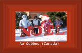 À Repentigny Au Québec (Canada). Chers amis de la Belgique Voici nos réponses à vos questions sur la fête de Noël. Nous avons eu beaucoup de plaisir à