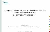 HCTISN - 18 décembre 2008 1 Proposition dun « indice de la radioactivité de lenvironnement » Julien COLLET Directeur de lenvironnement et des situations.