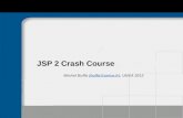 JSP 2 Crash Course Michel Buffa (buffa@unice.fr), UNSA 2012buffa@unice.fr