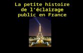 La petite histoire de léclairage public en France.