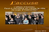 Jaccuse Janvier 2012 Laffaire dOutreau: Faut-il remettre en cause le rôle de juge dinstruction.