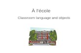 À lécole Classroom language and objects. Martin, tu as un crayon?