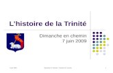 7 juin 2009Dimanche en Chemin - Paroisse de Lannion1 Lhistoire de la Trinité Dimanche en chemin 7 juin 2009.