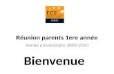 Réunion parents 1ere année Année universitaire 2009-2010 Bienvenue.