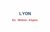 LYON En Rhône-Alpes. Sur la carte…. cest où ? Partons à la découverte de Lyon… Activités : 1/ Relever les thèmes abordés dans la vidéo de présentation.