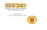 Département de lUniversité de Provence. SATIS, les formations professionnalisantes de lImage et du Son de lUniversité de Provence Département Universitaire.