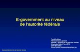 E-government au niveau de lautorité fédérale Frank Robben Administrateur général Banque Carrefour de la Sécurité sociale Chaussée Saint-Pierre 375 1040.