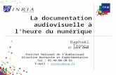 La documentation audiovisuelle à lheure du numérique 27 juin 2003 Raphaël Troncy Institut National de lAudiovisuel Direction Recherche et Expérimentation.