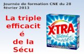 Journée de formation CNE du 28 février 2013 La triple efficacité de la Sécu Cécile Cornet - FEC.