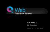 WEB MOBILE Web Éducation Québec, le 24 mars 2011.
