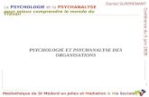 La PSYCHOLOGIE et la PSYCHANALYSE pour mieux comprendre le monde du Travail Médiathèque de St Médard en Jalles et Médiation & Vie Sociale Daniel SURPRENANT.