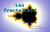 Les fractal(e)s Larry Gingras Cégep de Sainte-Foy.