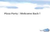 Pizza Party : Welcome Back !. Microsoft et lactualité IE9 / HTML5 Windows Phone Office 365 Kinect … tout tourne autour du cloud !