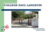 COLLEGE PAUL LANGEVIN RUE DU SALITA 66200 ELNE. Dés la rentrée prochaine, une nouvelle page de votre parcours scolaire va se tourner et vous rentrerez.