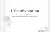 UrbanEvolution Le bonheur est VOTRE affaire, son organisation est NOTRE préoccupation ! Dié de Caritat, UrbanEvolution.be DDC project 2012.