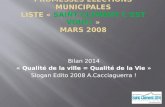 Bilan 2014 « Qualité de la ville = Qualité de la Vie » Slogan Edito 2008 A.Cacciaguerra !