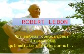 ROBERT LEBON Un auteur compositeur interprète qui mérite dêtre connu!...