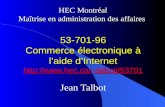 53-701-96 Commerce électronique à laide dInternet talbotj/53701 talbotj/53701 Jean Talbot HEC Montréal Maîtrise en.