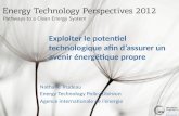 © OECD/IEA 2012 Exploiter le potentiel technologique afin dassurer un avenir énergétique propre Nathalie Trudeau Energy Technology Policy Division Agence