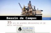 Http://clubdupetrole.com.br. Fin 1968, la production nationale de pétrole était seulement denviron 160 mille b/j. Lhistoire du bassin de Campos commence.
