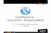 1 Conférence Internet Responsable à l'attention des parents d'élèves.