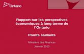 Rapport sur les perspectives économiques à long terme de lOntario Points saillants Ministère des Finances Janvier 2010.