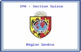 Région Genève IPA - Section Suisse. Fondateur Historique LIPA propose Activités Région Genève Local Comité Internet Au sommaire.
