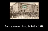 Quatre routes jour de Foire 1914. Allée des chênes.