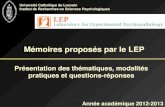 Mémoires proposés par le LEP Université Catholique de Louvain Institut de Recherches en Sciences Psychologiques Présentation des thématiques, modalités.