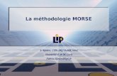 La méthodologie MORSE F. Kordon, LIP6-SRC (UMR 7606) Université P. & M. Curie Fabrice.Kordon@lip6.fr.