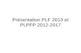 Présentation PLF 2013 et PLPFP 2012-2017. La situation conjoncturelle.