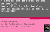 A propos des projets de loi de réforme des collectivités locales Etat des connaissances à la date du 15 janvier 2010 Contribution de la Fédération Régionale.