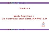 Chapitre 5 Web Services : Le nouveau standard JAX-WS 2.0.
