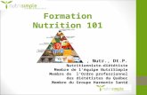 Formation Nutrition 101 Par xxx, Nutr., Dt.P. Nutritionniste-diététiste Membre de léquipe NutriSimple Membre de lOrdre professionnel des diététistes du.