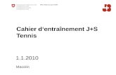 1.1.2010 Macolin Cahier dentraînement J+S Tennis.